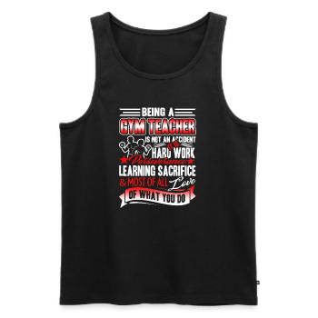 Gym Teacher Being A Gym Teacher - Men's Premium Organic Tank Top - black - Front - Michal (187cm)