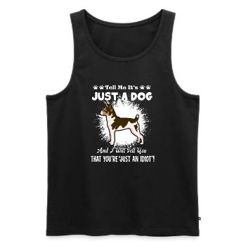 Rat Terrier Tell Me It's Just A Dog - Men's Premium Organic Tank Top - black - Front - Michal (187cm)