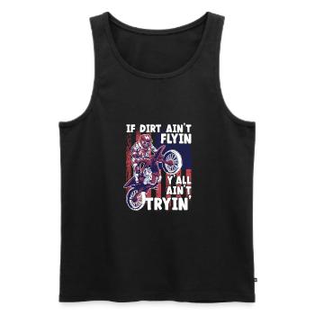 Funny Dirt Track Racing If Dirt Ain't Flyin - Men's Premium Organic Tank Top - black - Front - Michal (187cm)