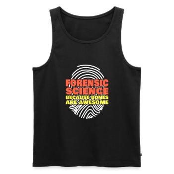Forensic Science Because Bones Are Awesome - Männer Premium Bio Tank Top - Schwarz - Vorne - Michal (187cm)