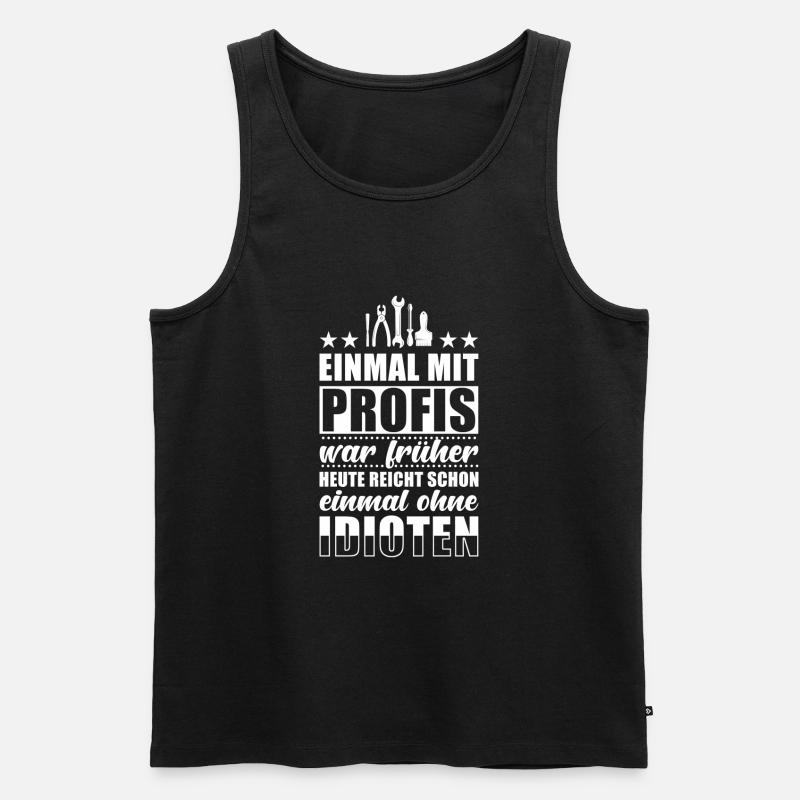 Einmal Mit Profis Arbeiten - Männer Premium Bio Tank Top - Schwarz