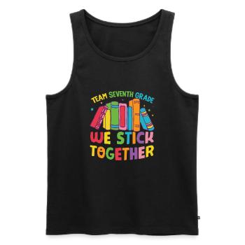 Team Seventh Grade we stick Together First Day Of - Men's Premium Organic Tank Top - black - Front - AI Model Male 178 light (178cm)