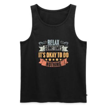Relax Vintage Positivity Sometimes It's Okay To Do - Männer Premium Bio Tank Top - Schwarz - Vorne - Michal (187cm)