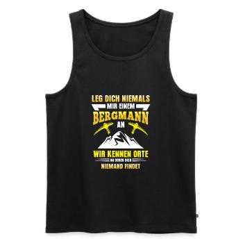 Bergmann T-Shirt Leg dich niemals mit einem an - Männer Premium Bio Tank Top - Schwarz - Vorne - Michal (187cm)