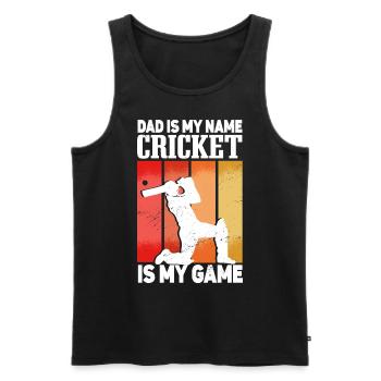 Dad Is My Name Cricket Is My Game - Men's Premium Organic Tank Top - black - Front - AI Model Male 178 light (178cm)