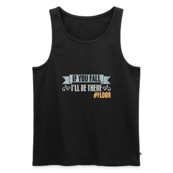 If You Fall I'll Be There Vintage Floor Humor - Männer Premium Bio Tank Top - Schwarz - Vorne - Michal (187cm)