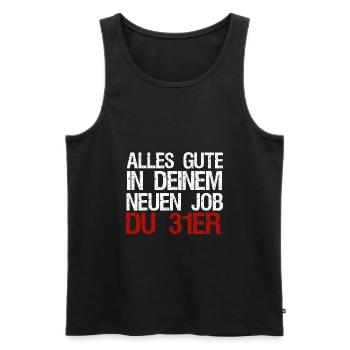 Alles Gute in deinem neuen Job Du 31er Verräter - Männer Premium Bio Tank Top - Schwarz - Vorne - AI Model Male 178 light (178cm)