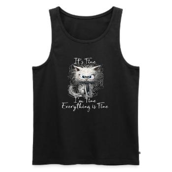 It's Fine I'm Fine Everything is Fine Katzen Shirt - Männer Premium Bio Tank Top - Schwarz - Vorne - Michal (187cm)