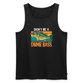 Angler Angeln Geschenkidee Don't Be A Dumb Bass - Männer Premium Bio Tank Top - Schwarz - Vorne - Michal (187cm)