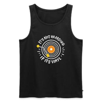 Not Hoarding If It's Vinyl - Männer Premium Bio Tank Top - Schwarz - Vorne - Michal (187cm)