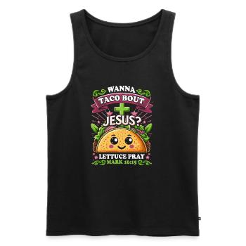 Funny Saying want to Taco Bout Jesus Lettuce Pray - Men's Premium Organic Tank Top - black - Front - Michal (187cm)