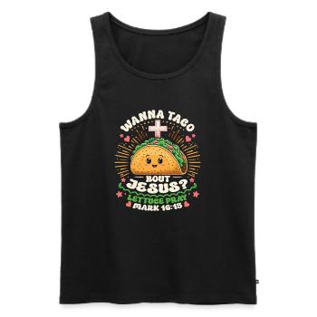 Funny Funny want to Taco Bout Jesus Lettuce Pray - Men's Premium Organic Tank Top - black - Front - Michal (187cm)