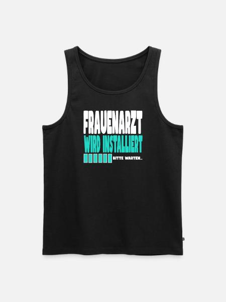 Frauenarzt wird installiert - Männer Premium Bio Tank Top - Schwarz
