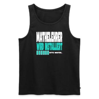 Mathelehrer wird installiert - Männer Premium Bio Tank Top - Schwarz - Vorne - Michal (187cm)
