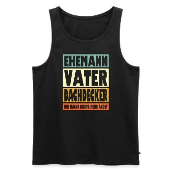 Dachdecker Vater Ehemann Held - Männer Premium Bio Tank Top - Schwarz - Vorne - Michal (187cm)