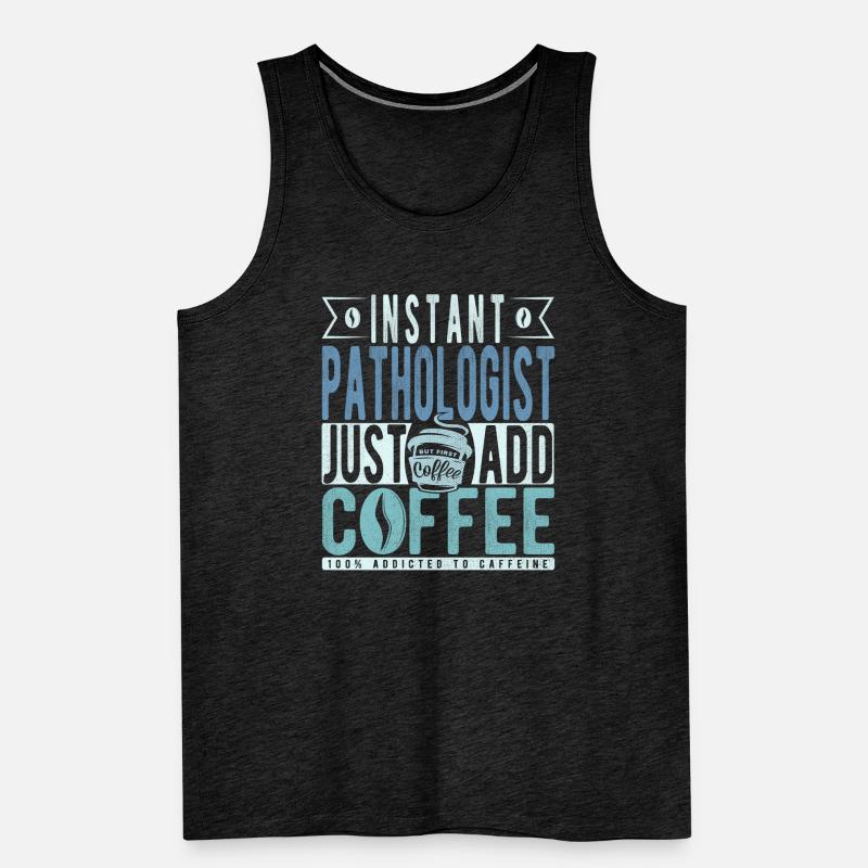 Pathologist coffee saying Men's Premium Organic Tank Top