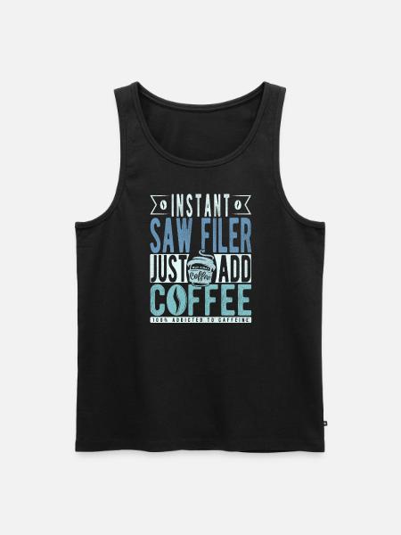Saw Filer Coffee Saying - Men's Premium Organic Tank Top - black