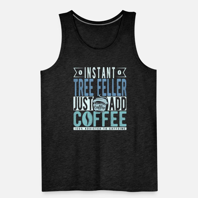 Baum Faller Kaffee Spruch Männer Premium Bio Tank Top