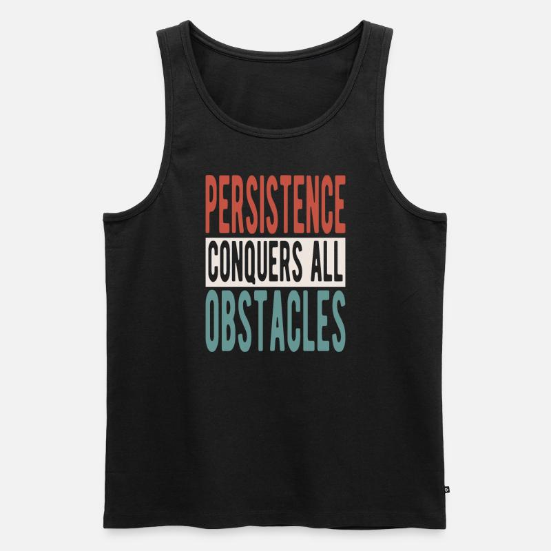 Persistence conquers all obstacles - Männer Premium Bio Tank Top - Schwarz