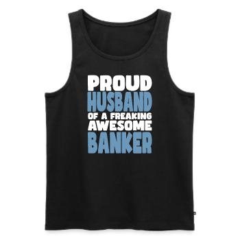 Stolze Ehefrau Eines Verdammt Guten Bankkaufmanns - Männer Premium Bio Tank Top - Schwarz - Vorne - Michal (187cm)