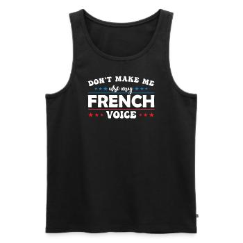 Ne me forcez pas à utiliser ma voix française - Débardeur bio Premium Homme - noir - Devant - Michal (187cm)