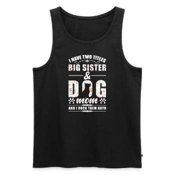 Große Schwester & Hunde Mama - Männer Premium Bio Tank Top - Schwarz - Vorne - Michal (187cm)