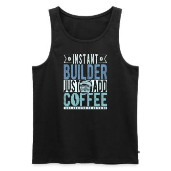 Instant Builder Fügen Sie einfach Kaffee hinzu - Männer Premium Bio Tank Top - Schwarz - Vorne - Michal (187cm)