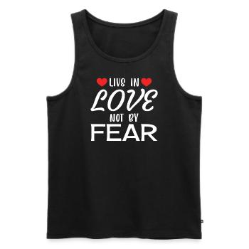 Live by Love Not by Fear - Romantic Love Quote - Men's Premium Organic Tank Top - black - Front - Michal (187cm)