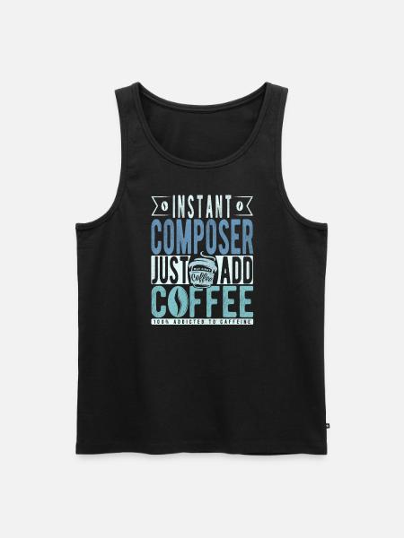 Instant Composer Just Add Coffee - Men's Premium Organic Tank Top - black