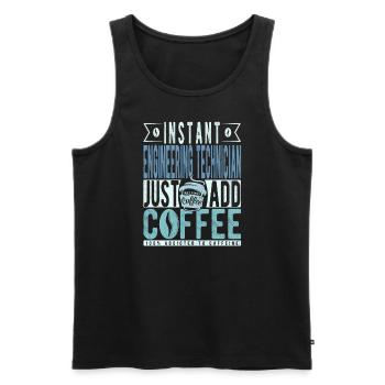 Instant Engineering Technician Just Add Coffee - Men's Premium Organic Tank Top - black - Front - Michal (187cm)