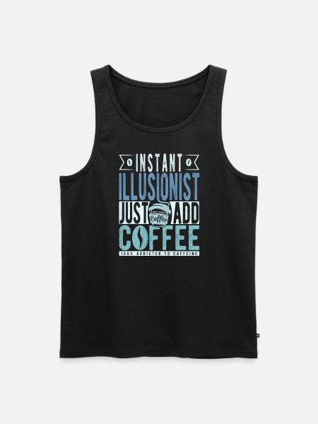 Instant Illusionist Just Add Coffee - Men's Premium Organic Tank Top - black