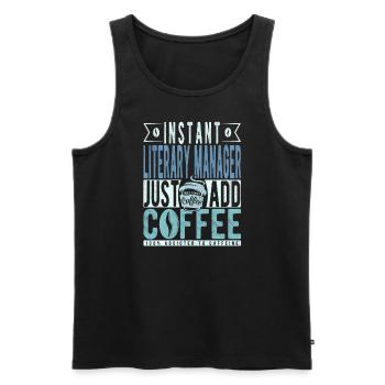 Instant Literary Manager Just Add Coffee - Men's Premium Organic Tank Top - black - Front - AI Model Male 178 light (178cm)