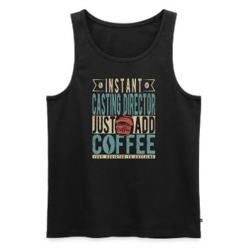 Instant-Casting-Direktor Fügen Sie einfach Kaffee hinzu - Männer Premium Bio Tank Top - Schwarz - Vorne - AI Model Male 178 light (178cm)