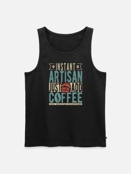 Instant Artisan Just Add Coffee - Men's Premium Organic Tank Top - black