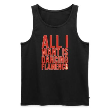 All I Want Is Dancing Flamenco - Men's Premium Organic Tank Top - black - Front - AI Model Male 178 light (178cm)