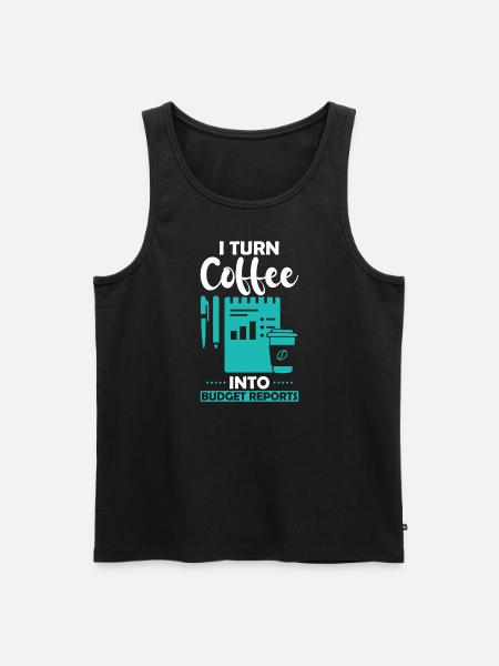 Turning Coffee into Budget Reports - Men's Premium Organic Tank Top - black