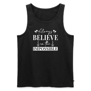 Always Believe In The Impossible - Men's Premium Organic Tank Top - black - Front - Michal (187cm)
