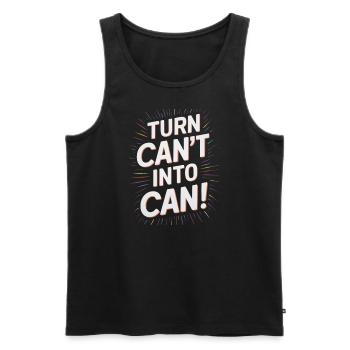 Transformez Can’t en Can Motivant Graphic - Débardeur bio Premium Homme - noir - Devant - Michal (187cm)