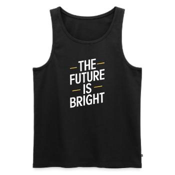 The Future Is Bright Motivational Message - Men's Premium Organic Tank Top - black - Front - Michal (187cm)