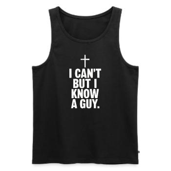 I can't but I know a guy Jesus - Men's Premium Organic Tank Top - black - Front - AI Model Male 178 light (178cm)