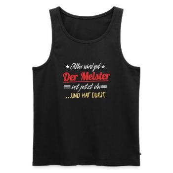 Alles Wird Gut Der Meister Ist Jetzt Da Bier - Männer Premium Bio Tank Top - Schwarz - Vorne - Michal (187cm)