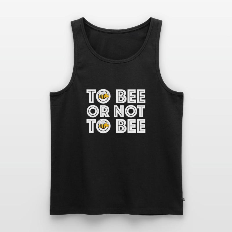Biene oder nicht Biene | Sein oder nicht sein Männer Premium Bio Tank Top