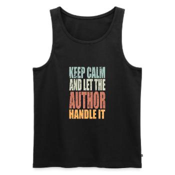 Keep Calm Author Saying Author Gift - Men's Premium Organic Tank Top - black - Front - Michal (187cm)