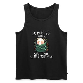 So müde wie Heute war ich seit Gestern nicht mehr - Männer Premium Bio Tank Top - Schwarz - Vorne - Michal (187cm)