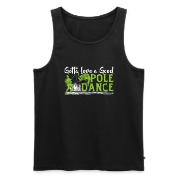 Fishing Angler Humor Gotta Love A Good Pole Dance - Men's Premium Organic Tank Top - black - Front - AI Model Male 178 light (178cm)