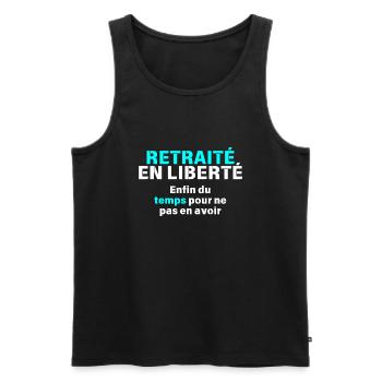 Retraité en liberté en fin du temps pour ne pas en - Débardeur bio Premium Homme - noir - Devant - Michal (187cm)