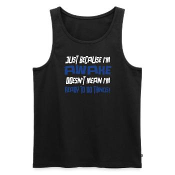 Morning Grouch Lazy Humor Gift Idea - Men's Premium Organic Tank Top - black - Front - Michal (187cm)
