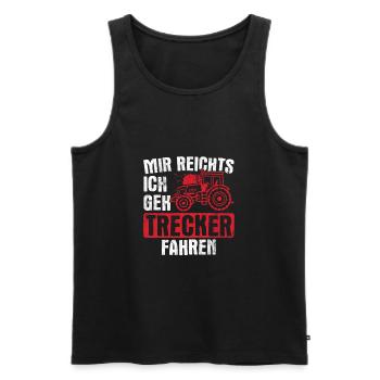 Mir Reichts Ich Geh Trecker Fahren Bauer Traktor - Männer Premium Bio Tank Top - Schwarz - Vorne - Michal (187cm)