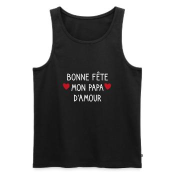 Bonne fête mon papa d'amour - Débardeur bio Premium Homme - noir - Devant - Michal (187cm)