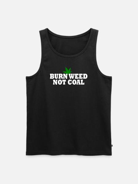 Burn weed not coal - Men's Premium Organic Tank Top - black
